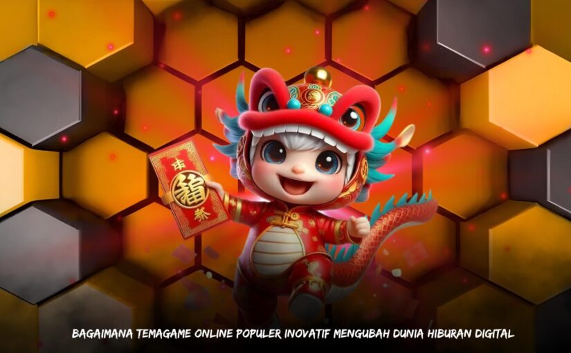 Bagaimana Temagame Online Populer Inovatif Mengubah Dunia Hiburan Digital