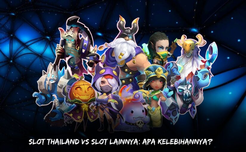 Slot Thailand vs Slot Lainnya: Apa Kelebihannya?